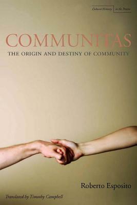 Communitas: The Origin and Destiny of Community by Roberto Esposito