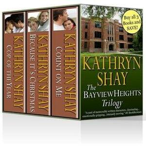 Bayview Heights Trilogy by Kathryn Shay