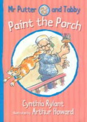 Mr. Putter and Tabby Paint the Porch by Cynthia Rylant