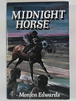 The Midnight Horse by Monica Edwards