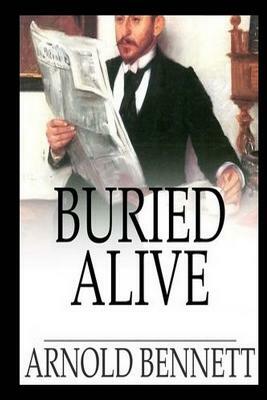 Buried Alive by Arnold Bennett