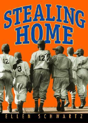 Stealing Home by Ellen Schwartz