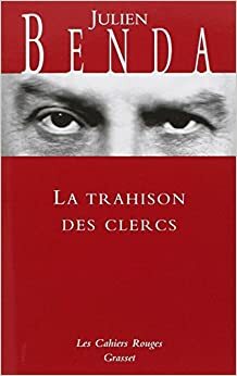 La Trahison des Clercs by Julien Benda