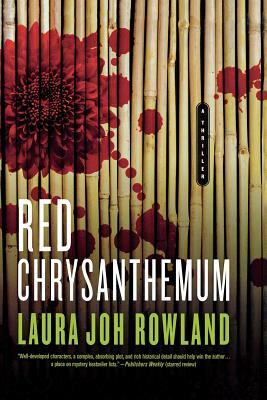 Red Chrysanthemum: A Thriller by Laura Joh Rowland