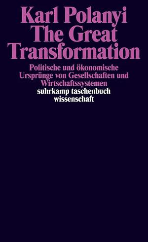 The Great Transformation by Joseph E. Stiglitz, Karl Polanyi, Fred L. Block