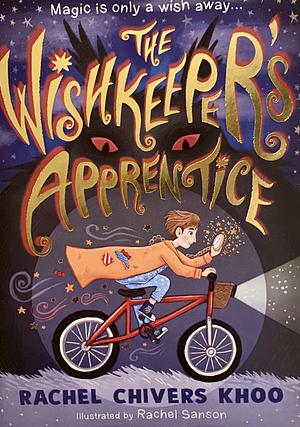 The Wishkeeper's Apprentice by Rachel Chivers Khoo