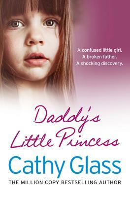 Daddy's Little Princess by Cathy Glass