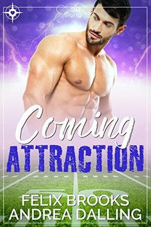 Coming Attraction by Felix Brooks, Andrea Dalling