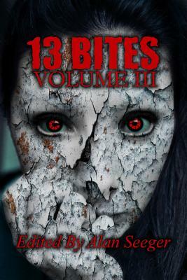 13 Bites Volume III by Joseph Picard, Jay Crowley, Tabitha Ormiston-Smith