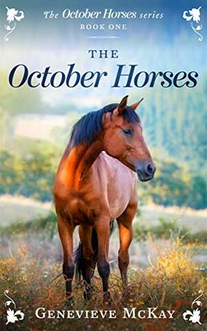 The October Horses (The October Horses, #1) by Genevieve Mckay