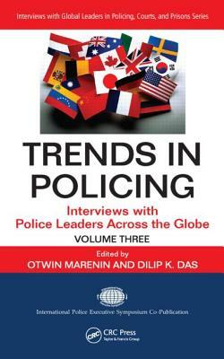 Trends in Policing: Interviews with Police Leaders Across the Globe, Volume Three by 