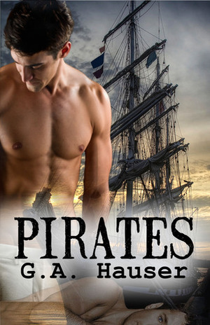 Pirates by G.A. Hauser