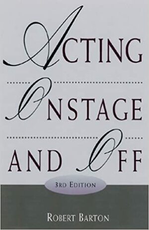 Acting Onstage and Off With Infotrac by Robert Barton