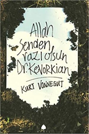 Allah Senden Razı Olsun Dr. Kevorkian by Kurt Vonnegut