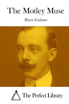 The Motley Muse by Harry Graham