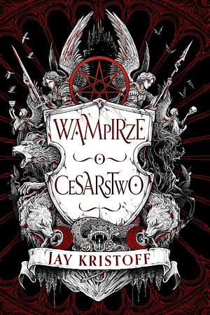 Wampirze cesarstwo: Ks. 1 by Jay Kristoff