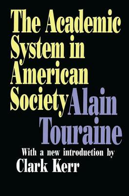 The Academic System in American Society by Alain Touraine
