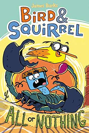 Bird & Squirrel All or Nothing by James Burks