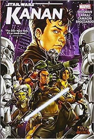 Star Wars: Kanan Omnibus by Greg Weisman, Pepe Larraz, Jacopo Camagni, Andrea Broccardo, David Curiel