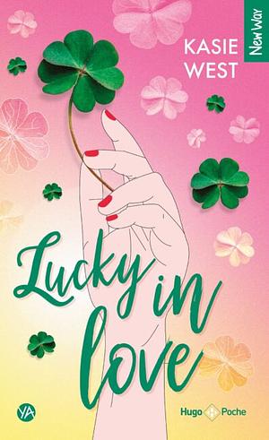 Lucky in love by Kasie West