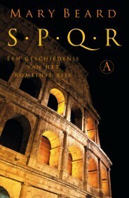 S.P.Q.R.: Een geschiedenis van het Romeinse Rijk by Ineke Mertens, Mary Beard