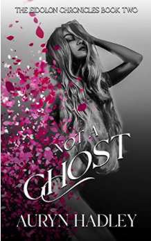 Not a Ghost by Auryn Hadley