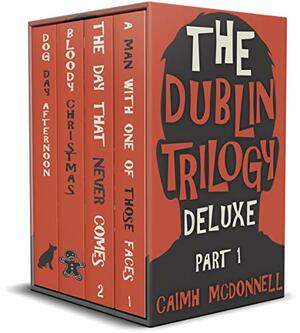 The Dublin Trilogy Deluxe Part 1 by Caimh McDonnell