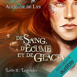 Légendes by Alexiane de Lys