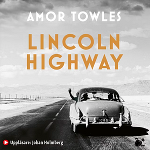 Lincoln Highway by Amor Towles