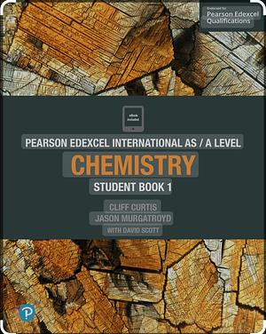 Edexcel International AS Level Chemistry Student Book by Cliff Curtis