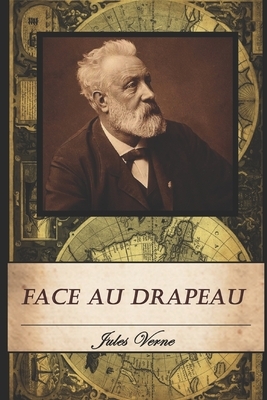 Face au Drapeau by Jules Verne