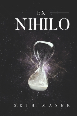 Ex Nihilo by Seth Masek