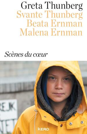 Scènes du coeur by Greta Thunberg, Malena Ernman