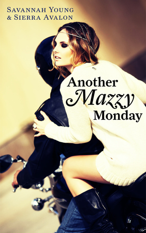 Another Mazzy Monday by Sierra Avalon, Savannah Young, Karen Mueller Bryson