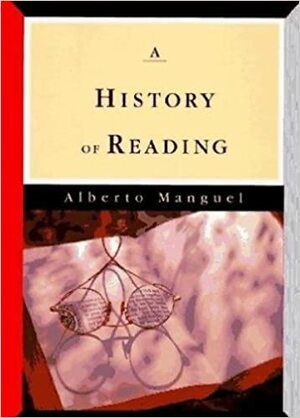 A History of Reading by Alberto Manguel