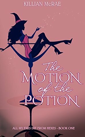 The Motion of the Potion by Killian McRae