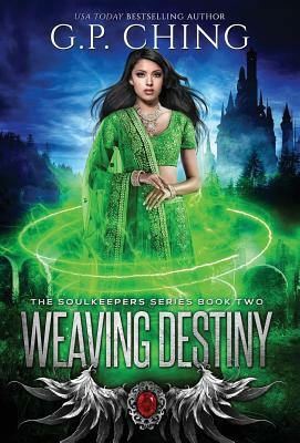 Weaving Destiny by G.P. Ching