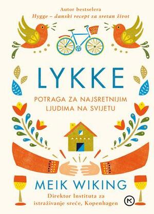 Lykke : potraga za najsretnijim ljudima na svijetu by Meik Wiking