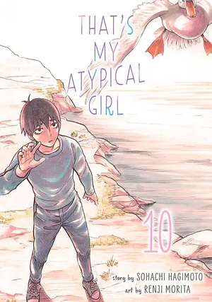 That's My Atypical Girl, Volume 10 by Souhachi Hagimoto, 森田蓮次, Renji Morita, 萩本創八
