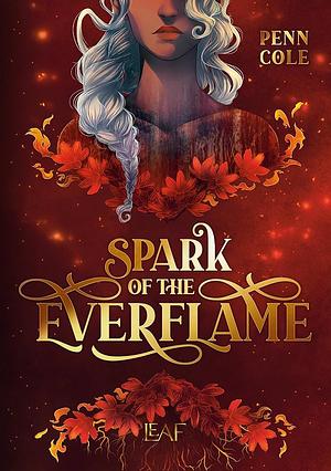 Spark of the Everflame by Penn Cole