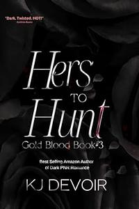 Hers to Hunt by K.J. Devoir