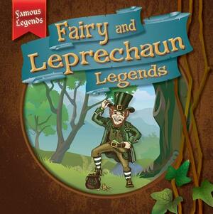Fairy and Leprechaun Legends by Theresa Morlock