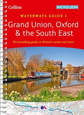 Collins Nicholson Waterways Guides - Grand Union, Oxford & the South East No. 1 by Collins Maps