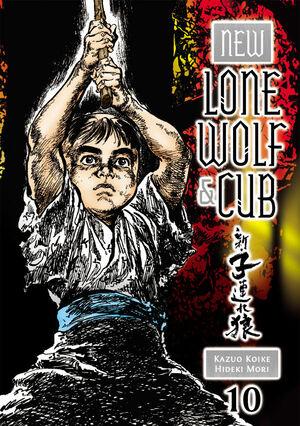 New Lone Wolf and Cub, Volume 10 by Hideki Mori, Kazuo Koike