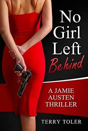 No Girl Left Behind by Terry Toler