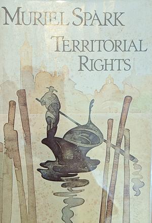 Territorial Rights by Muriel Spark