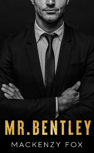 Mr. Bentley by Mackenzy Fox