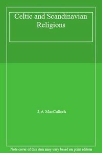 The Celtic And Scandinavian Religions by John Arnott MacCulloch