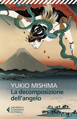 La decomposizione dell'angelo by Yukio Mishima
