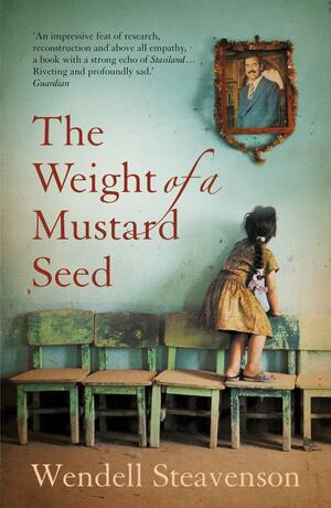 The Weight Of A Mustard Seed by Wendell Steavenson